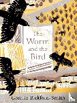 Bickford-Smith, Coralie - The Worm and the Bird