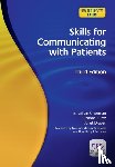 Silverman, Jonathan, Kurtz, Suzanne, Draper, Juliet - Skills for Communicating with Patients