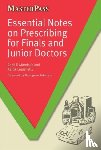 Mandalia, Rahil D, Logishetty, Kartik - Essential Notes on Prescribing for Finals and Junior Doctors