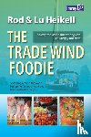 Heikell, Rod, Heikell, Lu - The Trade Wind Foodie