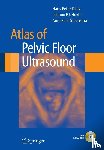 Dietz, Hans Peter, Steensma, Anneke B., Hoyte, Lennox P. J. - Atlas of Pelvic Floor Ultrasound