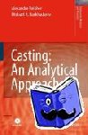 Barkhudarov, Michael R., Reikher, Alexandre - Casting: An Analytical Approach