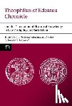 Hoyland, Robert G. - Theophilus of Edessa's Chronicle and the Circulation of Historical Knowledge in Late Antiquity and Early Islam