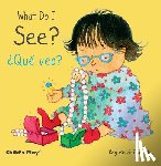 Kubler, Annie - What Do I See? / ¿Qué Veo?