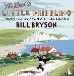 Bryson, Bill - The Road to Little Dribbling