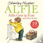 Hughes, Shirley - Alfie Gets in First and Other Stories