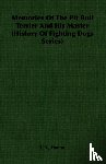 Hanna, L.B. - Memories Of The Pit Bull Terrier And His Master (History Of Fighting Dogs Series)