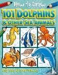 Lambert, Nat - How to Draw 101 Dolphins and Other Sea Animals