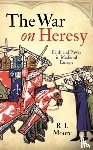 Moore, Professor R. I. - The War On Heresy