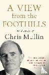 Mullin, Chris - A View From The Foothills