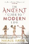 Haynes, Natalie - The Ancient Guide to Modern Life