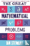 Stewart, Professor Ian - The Great Mathematical Problems