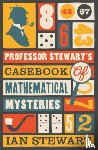 Stewart, Professor Ian - Professor Stewart's Casebook of Mathematical Mysteries