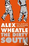 Alex Wheatle - The Dirty South