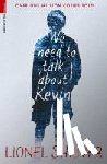 Shriver, Lionel - We Need To Talk About Kevin