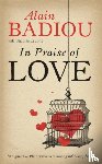 Badiou, Alain, Truong, Nicolas - In Praise Of Love