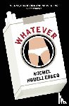 Houellebecq, Michel - Whatever