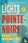 Mabanckou, Alain - The Lights of Pointe-Noire
