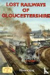 Yorke, Stan - Lost Railways of Gloucestershire