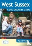 Weller, David - West Sussex: A Dog Walker's Guide