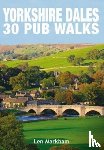 Markham, Len - Yorkshire Dales 30 Pub Walks