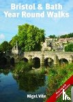 Vile, Nigel - Bristol & Bath Year Round Walks
