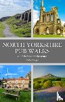 Vurgest, Nathan - North Yorkshire Pub Walks