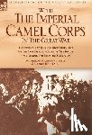 Inchbald, Geoffrey - With the Imperial Camel Corps in the Great War