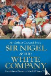 Doyle, Sir Arthur Conan - Sir Nigel & the White Company
