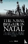 Burne, C R N - The Naval Brigade in Natal