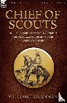 Drannan, William F - Chief of Scouts-as Pilot to Emigrant and Government Trains, Across the Plains of the Western Frontier