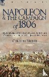 Colonel Vache, Vache, Colonel Vachee - Napoleon and the Campaign of 1806