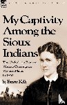 Kelly, Fanny - My Captivity Among the Sioux Indians