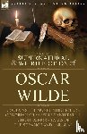 Wilde, Oscar - The Collected Supernatural & Weird Fiction of Oscar Wilde-Includes the Novel 'The Picture of Dorian Gray, ' 'Lord Arthur Savile's Crime, ' 'The Canterville Ghost' & More Tales of the Strange and Unusual