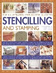 Ganderton, Luvinda - Illustrated Step-by-step Guide to Stencilling and Stamping