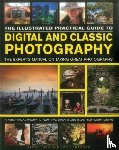 John Freeman, Steve Luck - The Illustrated Practical Guide to Digital & Classic Photography