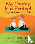 Baptiste, Baron - My Daddy is a Pretzel