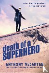 McCarten, Anthony - Death of a Superhero