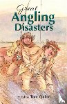  - Great Angling Disasters