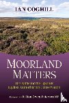 Coghill, Ian - Moorland Matters