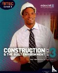 Topliss, Simon, Hurst, Mike, Skarratt, Greg - BTEC Level 3 National Construction and the Built Environment Student Book