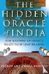 Donovan, Andrew And Ange - Hidden Oracle of India, The – The Mystery of India`s Naadi Palm Leaf Readers