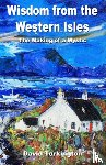 Torkington, David - Wisdom from the Western Isles – The Making of a Mystic