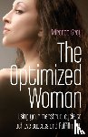 Gray, Miranda - Optimized Woman, The – Using your menstrual cycle to achieve success and fulfillment