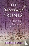 Saille, Harmonia - Spiritual Runes, The – A Guide to the Ancestral Wisdom