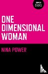 Power, Nina - One Dimensional Woman
