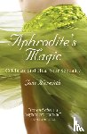 Meredith, Jane - Aphrodite`s Magic – Celebrate and Heal Your Sexuality