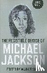 Fisher, Mark - Resistible Demise of Michael Jackson, The