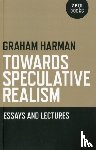 Harman, Graham - Towards Speculative Realism: Essays and Lectures