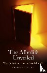 Betty, Stafford - Afterlife Unveiled, The – What the dead are telling us about their world - What the Dead Are Telling Us About Their World